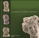 Copertina  Lucus Feroniae : il santuario, la città, il territorio