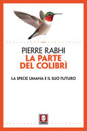 Copertina  La parte del colibrì : la specie umana e il suo futuro