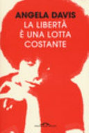 Copertina  La libertà è una lotta costante : Ferguson, la Palestina e le basi per un movimento