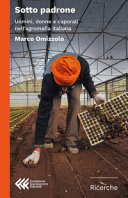 Copertina  Sotto padrone : uomini, donne e caporali nell'agromafia italiana