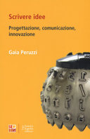 Copertina  Scrivere idee : progettazione, comunicazione, innovazione