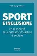 Copertina  Sport e inclusione : la disabilità nel contesto scolastico e sociale