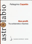 Copertina  Non profit : tra solidarietà e impresa