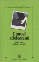 Copertina  I nuovi adolescenti : padri e madri di fronte a una sfida