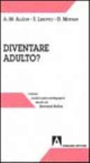 Copertina  Diventare adulto? : secondo convegno nazionale sulla post-adolescenza presieduto da Serge Lebovici
