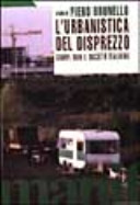 Copertina  L'urbanistica del disprezzo : campi rom e societa' italiana
