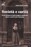 Copertina  Società e carità : da san Vincenzo de' Paoli ai gruppi di volontariato : quattro secoli di storia vincenziana