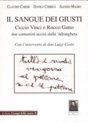 Copertina  Il sangue dei giusti : Ciccio Vinci e Rocco Gatto : due comunisti uccisi dalla 'ndrangheta