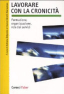 Copertina  Lavorare con la cronicita' : formazione, organizzazione, rete dei servizi