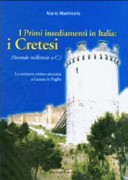 Copertina  I primi insediamenti in Italia : i Cretesi (Secondo millennio a.C.) : la scrittura cretese-micenea nel Castello-Fortezza di Lucera in Puglia