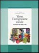 Copertina  Verso l'integrazione sociale : formazione alle abilita' di vita