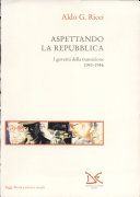 Copertina  Aspettando la repubblica : i governi della transizione 1943-1946