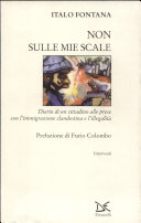 Copertina  Non sulle mie scale : diario di un cittadino alle prese con l'immigrazione clandestina e l'illegalità