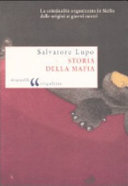 Copertina  Storia della mafia : dalle origini ai giorni nostri