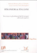 Copertina  Stranieri & italiani : una ricerca tra gli adolescenti figli di immigrati nelle scuole superiori