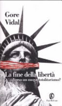Copertina  La fine della libertà : verso un nuovo totalitarismo?