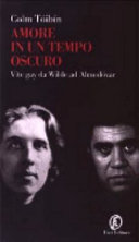 Copertina  Amore in un tempo oscuro : vite gay da Wilde ad Almodovar