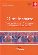Copertina  Oltre le sbarre : cooperazione sociale e detenuti