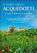 Copertina  Il Parco degli Acquedotti: le acque di Roma passavano di qua