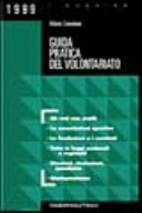 Copertina  Guida pratica del volontariato : leggi nazionali e regionali, formule e giurisprudenza per il volontariato