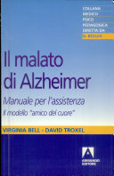 Copertina  Il malato di Alzheimer : manuale per l'assistenza; il modello \\amico del cuore\\