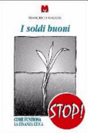 Copertina  I soldi buoni : come funziona la finanza etica