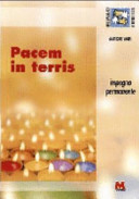 Copertina  Pacem in terris, impegno permanente : le comunità cristiane protagoniste di segni e gesti di pace