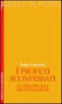 Copertina  I profeti sconfessati : lo sviluppo e la deculturazione