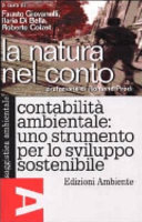 Copertina  La natura nel conto : contabilità ambientale : uno strumento per lo sviluppo sostenibile