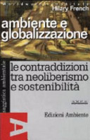 Copertina  Ambiente e globalizzazione : le contraddizioni tra neoliberismo e sostenibilità