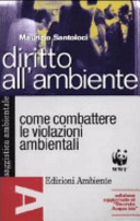 Copertina  Diritto all'ambiente : come combattere le violazioni ambientali