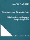 Copertina  Stranieri sotto lo stesso cielo : riflessioni da un'esperienza con immigrati maghrebini