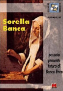 Copertina  Sorella banca : passato presente futuro di Banca Etica