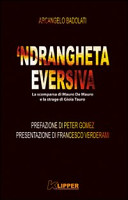 Copertina  Ndrangheta eversiva ; presentazione di Francesco Verderami] : [la scomparsa di Mauro De Mauro e la strage di Gioia Tauro; prefazione di Petere Gomez