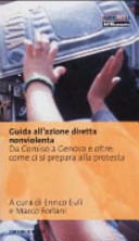 Copertina  Guida all'azione diretta nonviolenta : da Comiso a Genova e oltre: come ci si prepara alla protesta