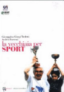 Copertina  La vecchiaia per sport