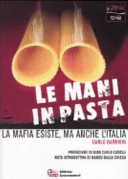 Copertina  Le mani in pasta : la mafia esiste, ma anche l'Italia