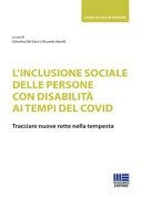 Copertina  L'inclusione sociale delle persone con disabilità ai tempi del Covid : tracciare nuove rotte nella tempesta