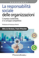Copertina  La responsabilità sociale delle organizzazioni : l'impresa sostenibile e lo sviluppo competitivo