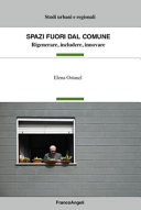 Copertina  Spazi fuori dal comune : rigenerare, includere, innovare