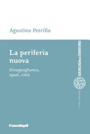 Copertina  La periferia nuova : disuguaglianza, spazi, città