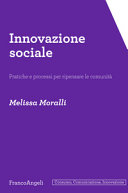 Copertina  Innovazione sociale : pratiche e processi per ripensare le comunità