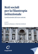 Copertina  Reti sociali per la filantropia istituzionale : i professionisti del terzo settore