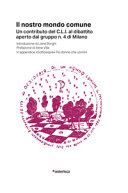Copertina  Il nostro mondo comune : Un contributo del C.L.I. al dibattito aperto dal gruppo n.4 di Milano