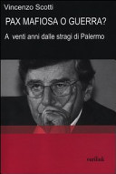 Copertina  Pax mafiosa o guerra? : a venti anni dalle stragi di Palermo