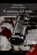 Copertina  Il rumore del male : storia, capi ed affari della camorra
