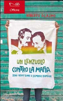 Copertina  Un lenzuolo contro la mafia : sono vent'anni e sembra domani