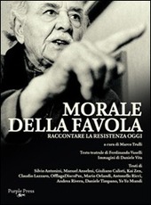 Copertina  Morale della favola : raccontare la Resistenza oggi