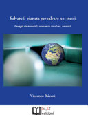 Copertina  Salvare il pianeta per salvare noi stessi : energie rinnovabili, economia circolare, sobrieta