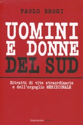 Copertina  Uomini e donne del Sud : ritratti di vite straordinarie e dell'orgoglio meridionale